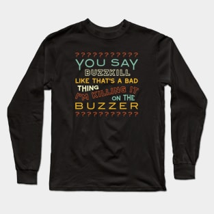 Funny Quiz Night Saying for Trivia Player Long Sleeve T-Shirt